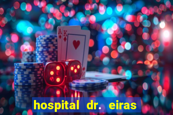 hospital dr. eiras em botafogo